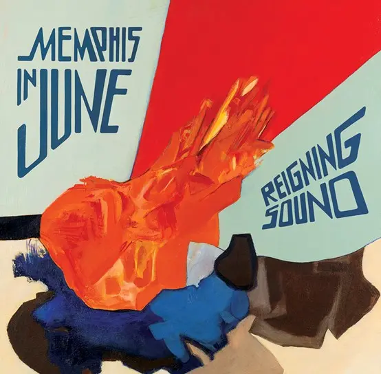 Reigning Sound: Memphis In June — Soul-Infused Studio Album 1